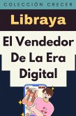 El Vendedor De La Era Digital (Colección Negocios, #6) (eBook, ePUB) El Vendedor De La Era Digital (Colección Negocios, #6) (eBook, ePUB)