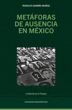 Metáforas de ausencia en México (eBook, PDF) - Muñoz, Rodolfo Gamiño
