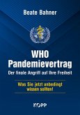 WHO-Pandemievertrag: Der finale Angriff auf Ihre Freiheit (eBook, ePUB)