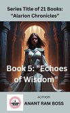 Echoes of Wisdom (Alarion Chronicles Series, #5) (eBook, ePUB)