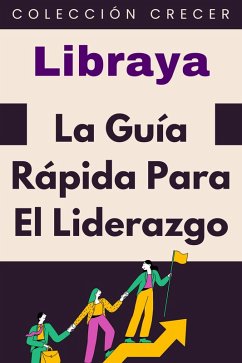 Cover La Guía Rápida Para El Liderazgo (Colección Negocios, #15) (eBook, ePUB)