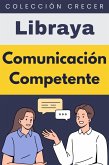 Comunicación Competente (Colección Negocios, #8) (eBook, ePUB) Comunicación Competente (Colección Negocios, #8) (eBook, ePUB)