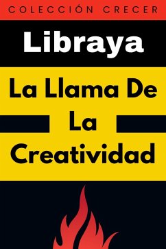 La Llama De La Creatividad (Colección Negocios, #7) (eBook, ePUB) - Libraya