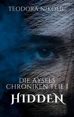 Die Aysels Chroniken Teil I (eBook, ePUB) - Nikolic, Teodora