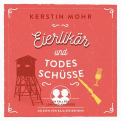 Eierlikör und Todesschüsse (MP3-Download) - Mohr, Kerstin