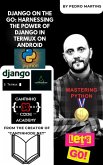 Django on the Go: Harnessing the Power of Django in Termux on Android (eBook, ePUB)