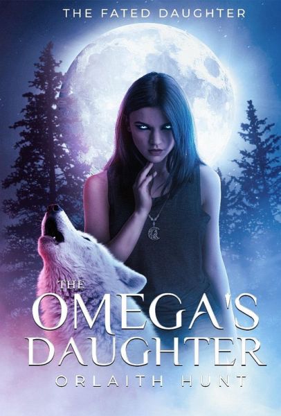 The Omega's Daughter (The Fated Daughter Series, #1) (eBook, ePUB)