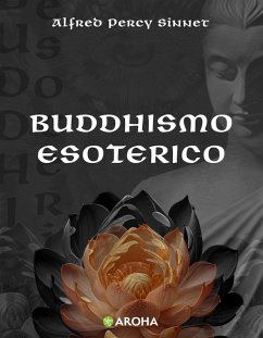 Buddhismo esoterico (eBook, ePUB) - Percy Sinnet, Alfred
