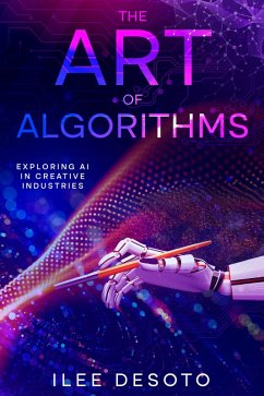 The Art of Algorithms (eBook, ePUB) - Desoto, Ilee