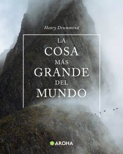 La cosa más grande del mundo (eBook, ePUB) - Drummond, Henry