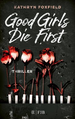 Good Girls Die First (Mängelexemplar) - Foxfield, Kathryn