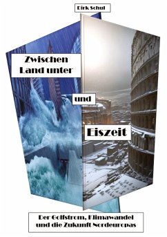 Zwischen Land unter und Eiszeit - Schul, Dirk