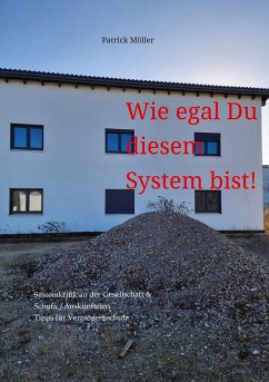 Wie egal Du diesem System bist! - Möller, Patrick