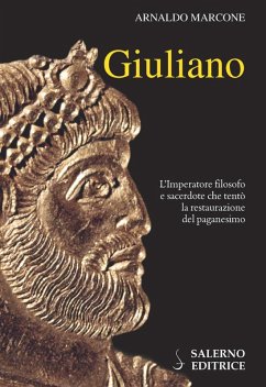 Cover Giuliano. L'imperatore filosofo e sacerdote che tentò la restaurazione del paganesimo