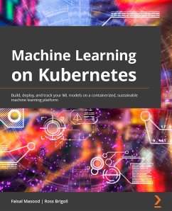 Machine Learning on Kubernetes (eBook, ePUB) - Masood, Faisal; Brigoli, Ross