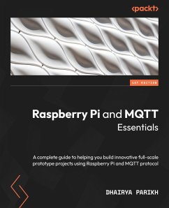 Raspberry Pi and MQTT Essentials (eBook, ePUB) - Parikh, Dhairya