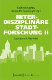 Interdisziplinäre Stadtforschung II (eBook, PDF)
