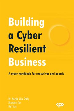 Building a Cyber Resilient Business (eBook, ePUB) - Chelly, Dr. Magda Lilia; Tan, Shamane; Tran, Hai