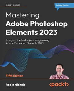 Mastering Adobe Photoshop Elements 2023 (eBook, ePUB) - Nichols, Robin