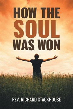 How the Soul Was Won - Stackhouse, Rev. Richard