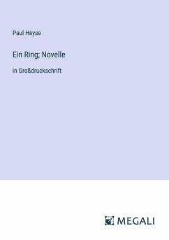 Ein Ring; Novelle - Heyse, Paul