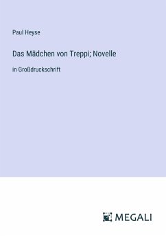 Das Mädchen von Treppi; Novelle - Heyse, Paul