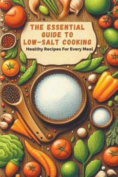 The Essential Guide To Low-Salt Cooking - Melissa-Jane, Frost