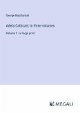 Adela Cathcart; In three volumes