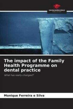 The impact of the Family Health Programme on dental practice - Ferreira e Silva, Monique