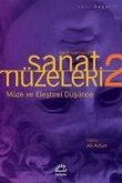 Sanat Müzeleri 2 - Müze ve Elestirel Düsünce