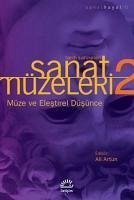 Sanat Müzeleri 2 - Müze ve Elestirel Düsünce - Artun, Ali