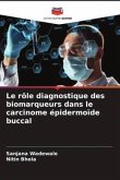 Le rôle diagnostique des biomarqueurs dans le carcinome épidermoïde buccal