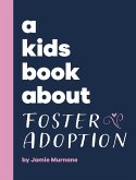 A Kids Book About Foster Adoption