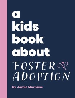 A Kids Book About Foster Adoption - Murnane, Jamie