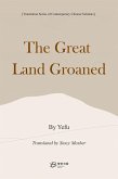 The Great Land Groaned The Great Land Groaned