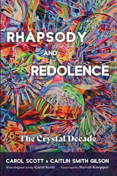 Rhapsody and Redolence - Scott, Carol; Smith Gilson, Caitlin