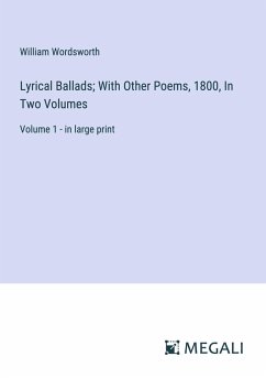 Lyrical Ballads; With Other Poems, 1800, In Two Volumes - Wordsworth, William