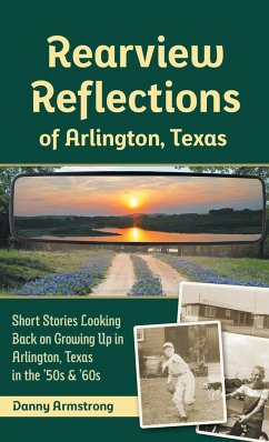 Rearview Reflections of Arlington, Texas - Armstrong, Danny