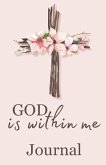 God is within me journal