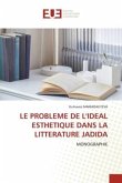 LE PROBLEME DE L'IDEAL ESTHETIQUE DANS LA LITTERATURE JADIDA