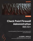 Check Point Firewall Administration R81.10+ (eBook, ePUB)