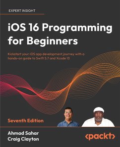 iOS 16 Programming for Beginners (eBook, ePUB) - Sahar, Ahmad; Clayton, Craig