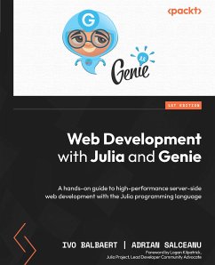 Web Development with Julia and Genie (eBook, ePUB) - Balbaert, Ivo; Salceanu, Adrian