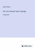 The Life of Samuel Taylor Coleridge