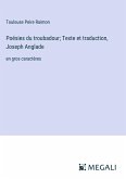 Poésies du troubadour; Texte et traduction, Joseph Anglade