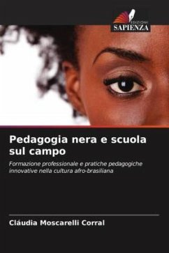 Pedagogia nera e scuola sul campo - Moscarelli Corral, Cláudia