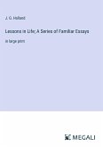 Lessons in Life; A Series of Familiar Essays