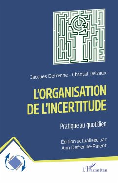 L'organisation de l'incertitude - Delvaux, Chantal; Defrenne, Jacques