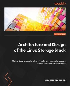 Architecture and Design of the Linux Storage Stack (eBook, ePUB) - Umer, Muhammad