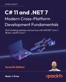C# 11 and .NET 7 – Modern Cross-Platform Development Fundamentals (eBook, ePUB)